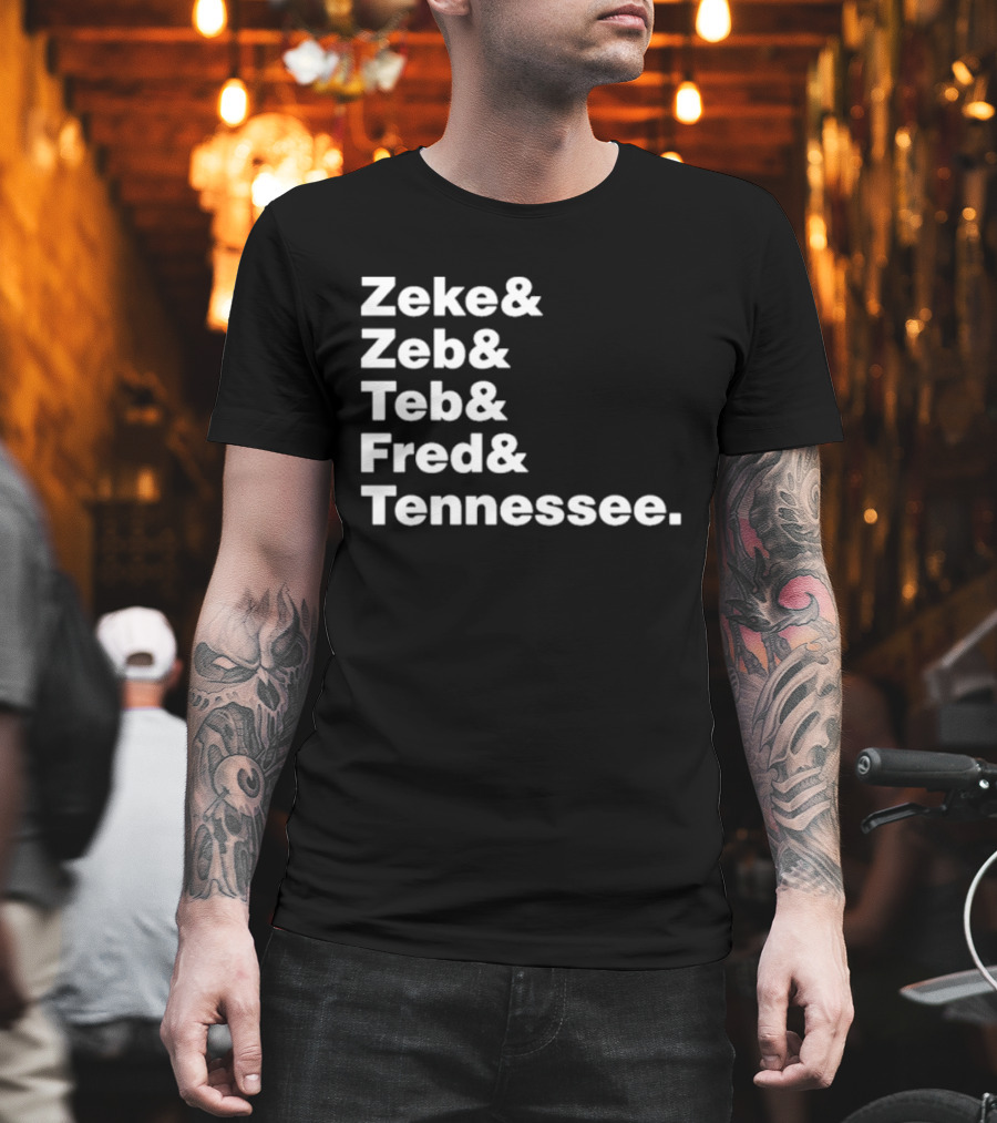Zeke Zeb Ted Fred Tennessee T-Shirt