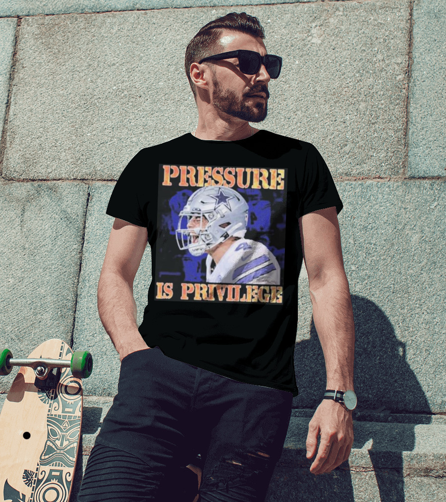 Dallas Cowboys Pressure Is Privilege Dak's Back T-Shirt