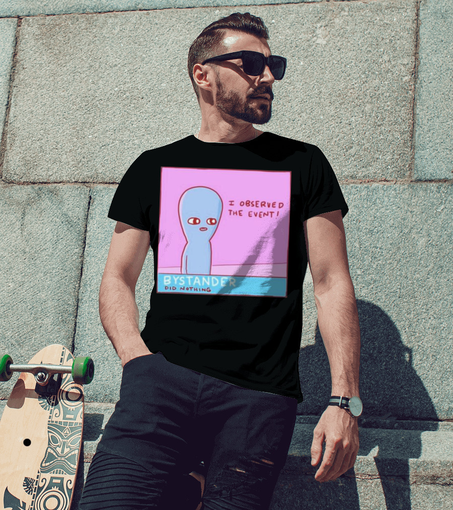 I Observed The Event Bystander Did Nothing Comic Style Alien Character T-Shirt