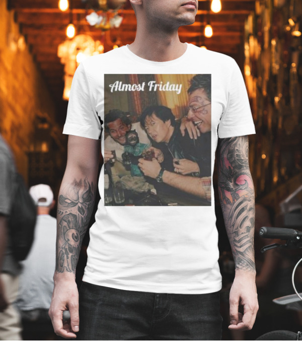 Almost Friday Party Scene The Hangover T-Shirt Almost Friday Party Scene The Hangover T-Shirt