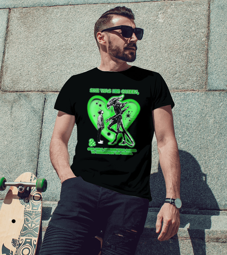 She Was His Queen Green Heart Alien Protector Respect Reminder T-Shirt
