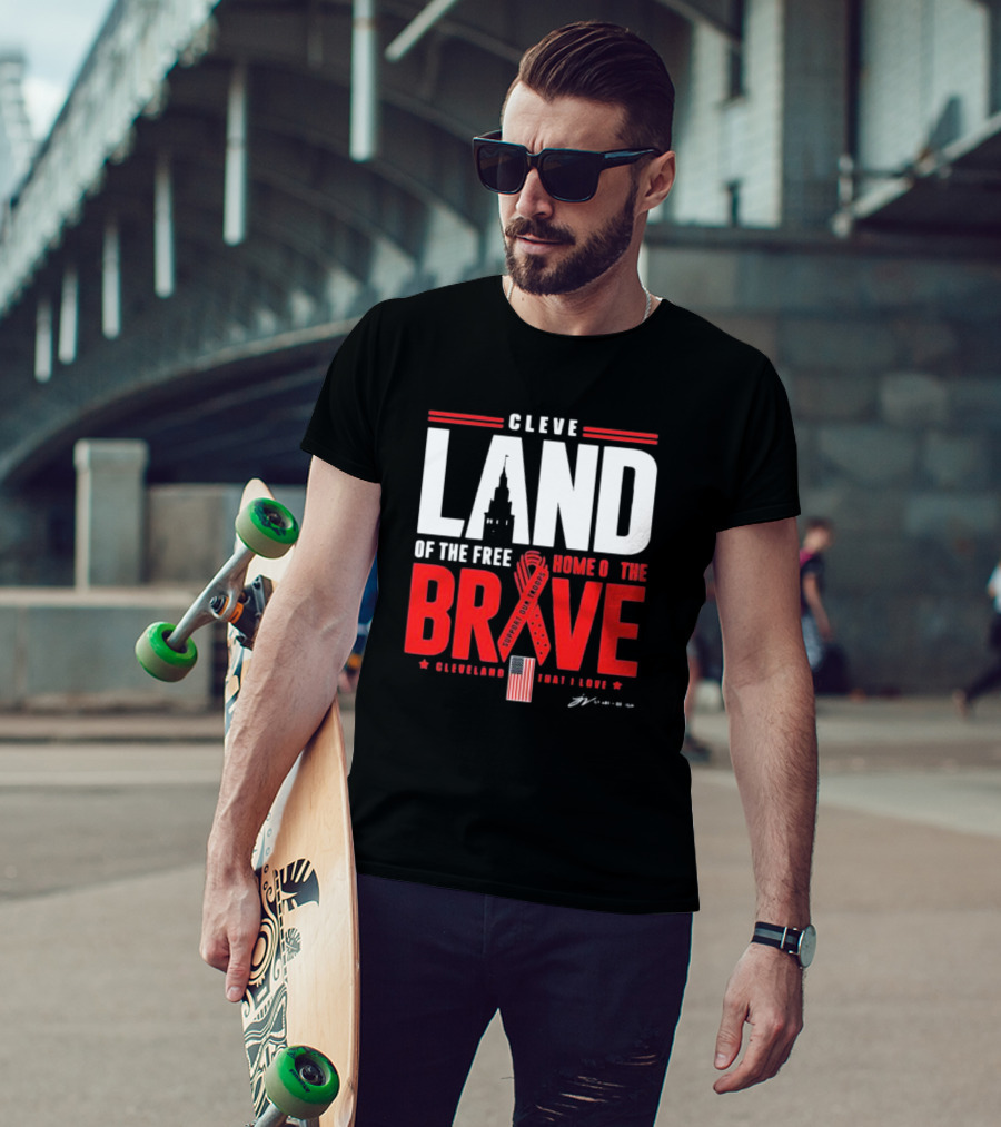 Cleve Land Home Of The Free Brave Support Our Troops Cleveland That I Love T-Shirt