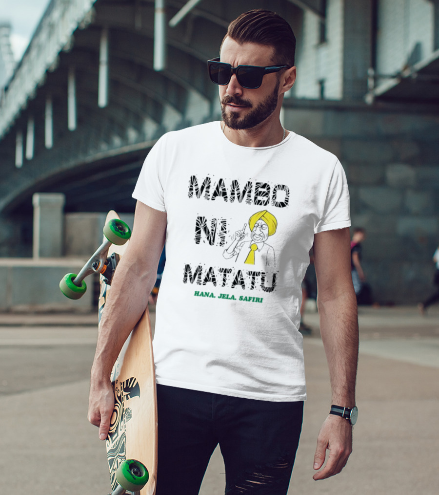 Gabriel Oguda Mambo Ni Matatu Hana Jela Safiri T-Shirt