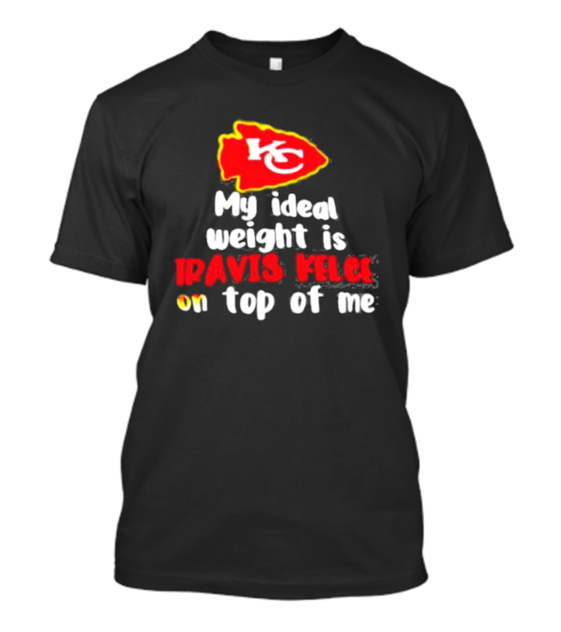 Kansas City Chiefs KC Logo My Ideal Weight Is Travis Kelce On Top Of Me T-Shirt