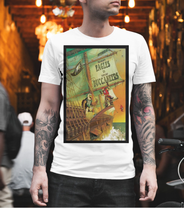 September 25 Philadelphia Eagles vs Tampa Bay Buccaneers Pirate Ship Battle T-Shirt September 25 Philadelphia Eagles vs Tampa Bay Buccaneers Pirate Ship Battle T-Shirt