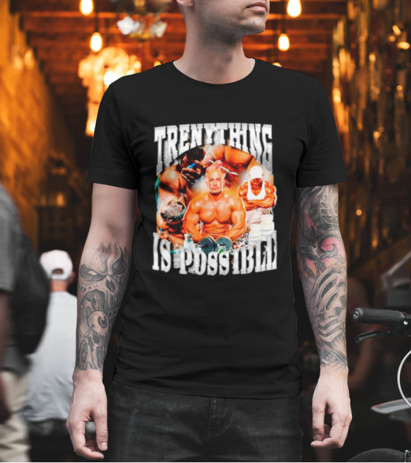 Trenything is Possible Bodybuilding Motivation with Muscular T-Shirt Trenything is Possible Bodybuilding Motivation with Muscular T-Shirt