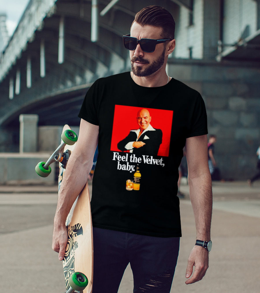 Feel The Velvet Baby Black Velvet Whiskey Telly Savalas T-Shirt