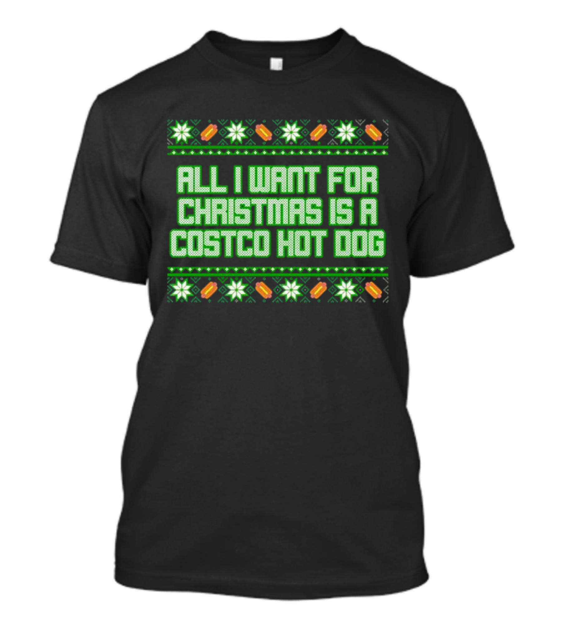 All I Want For Christmas Is A Costco Hot Dog T-Shirt