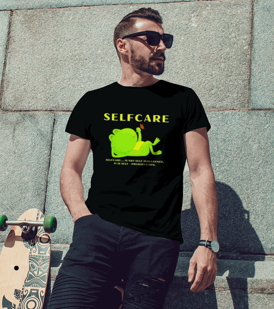 SELFCARE Frog Relaxing Selfcare Is Not Self-Indulgence It Is Self-Preservation T-Shirt