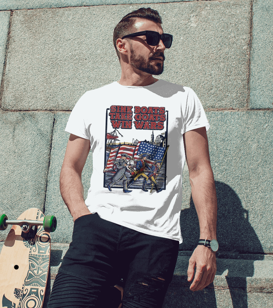 Sink Boats Take Goats Win Wars American Revolutionary Flag Patriots T-Shirt