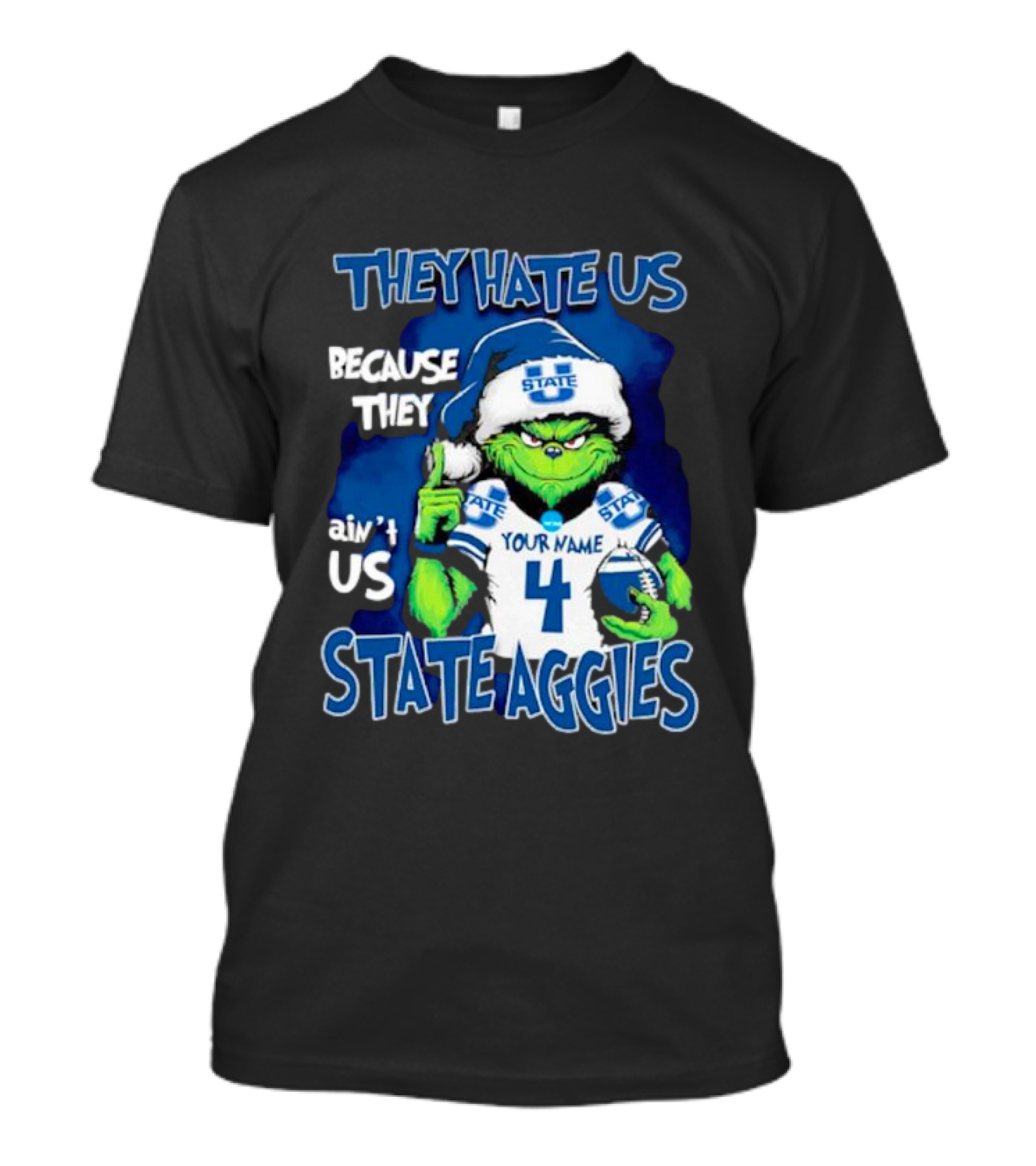 They Hate Us Because They Ain't Us Grinch Santa Utah State Aggies Your Name Custom Number T-Shirt