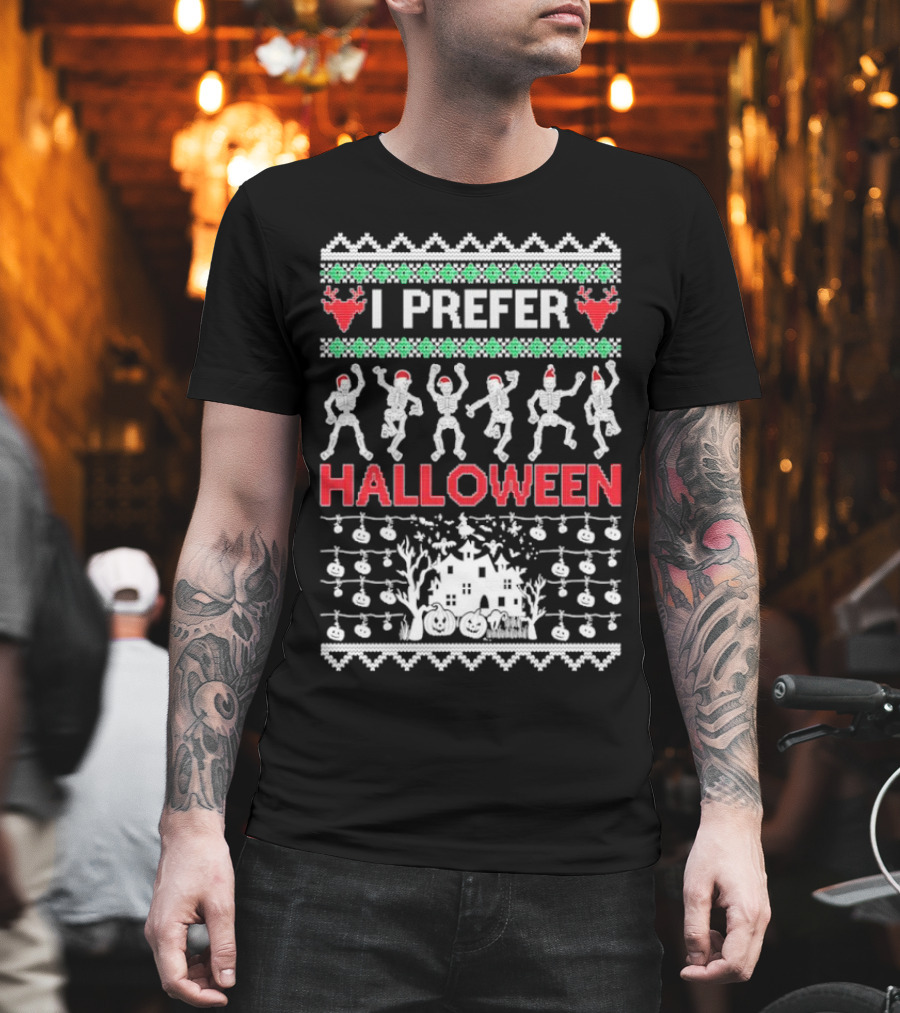 I Prefer Halloween Dancing Skeletons Ugly T-Shirt