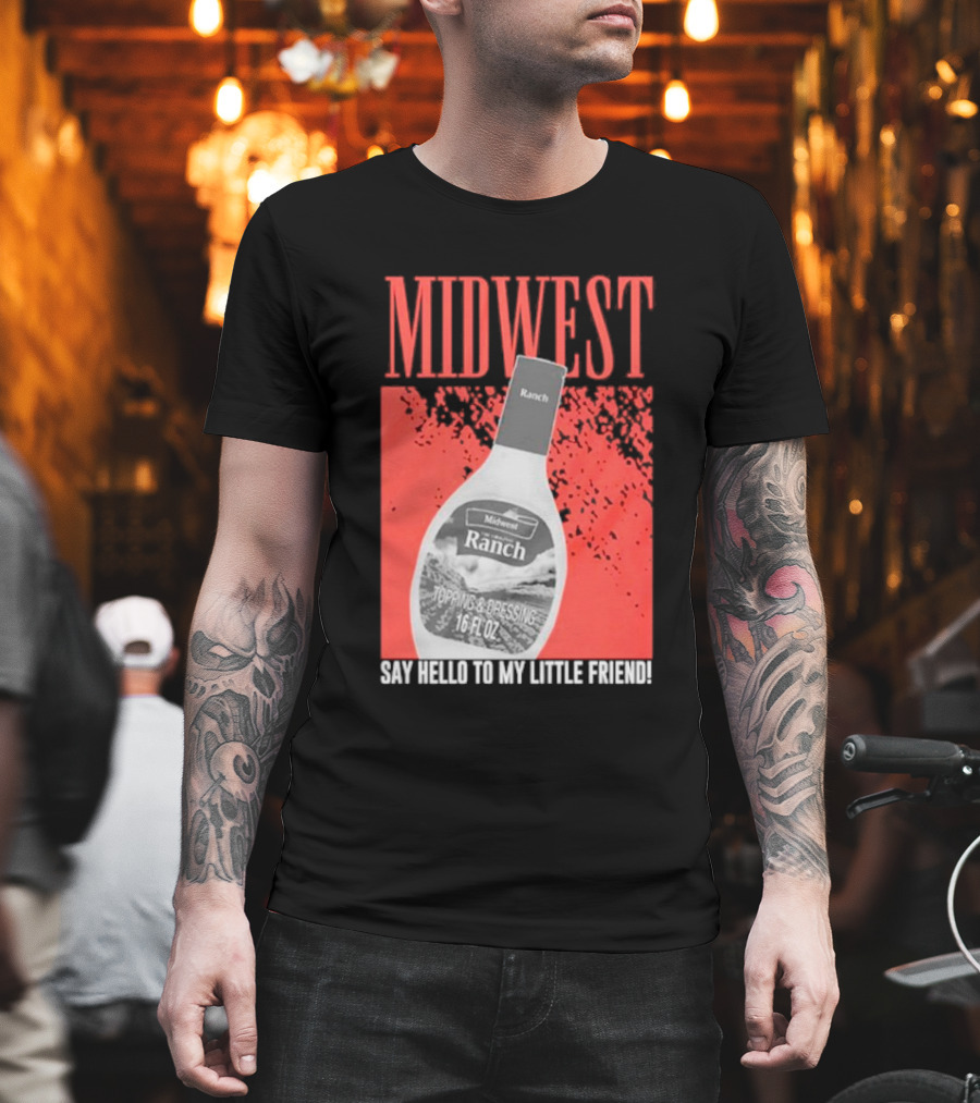 Midwest Ranch Say Hello to My Little Friend 16 Fl Oz T-Shirt