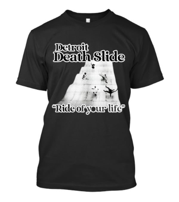 Detroit Death Slide Ride Of Your Life T-Shirt