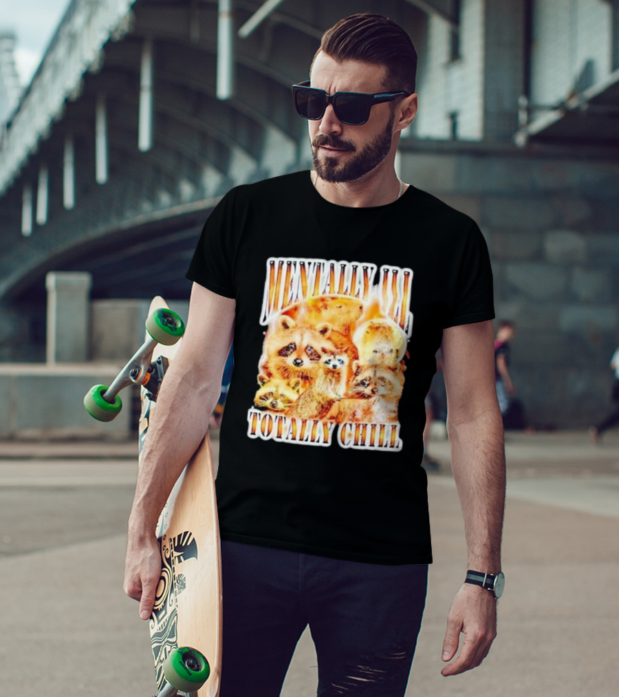 Mentally Ill Totally Chill Raccoon Vintage T-Shirt