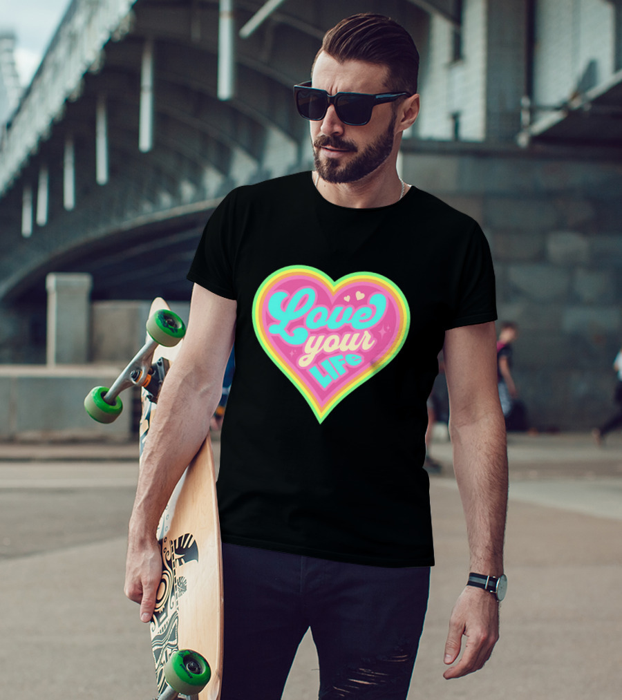 Love Your Life Heart Shape T-Shirt