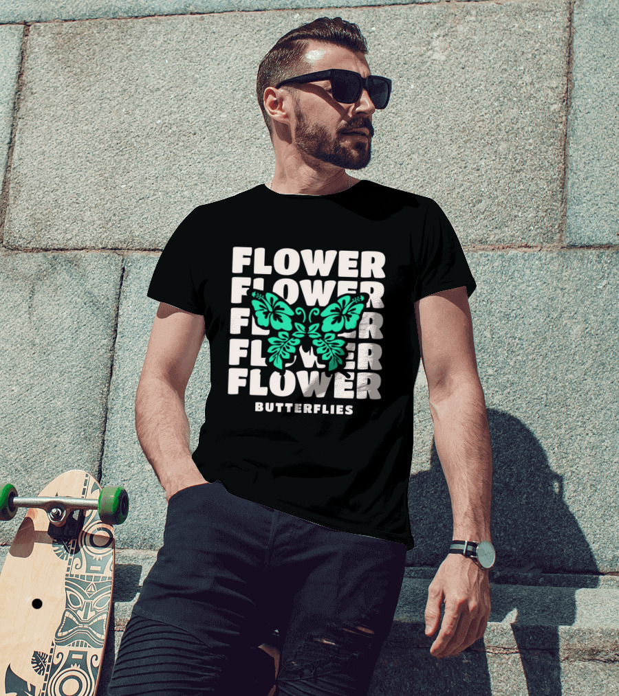 Flower Butterflies Flower Flower Flower Flower Butterflies T-Shirt
