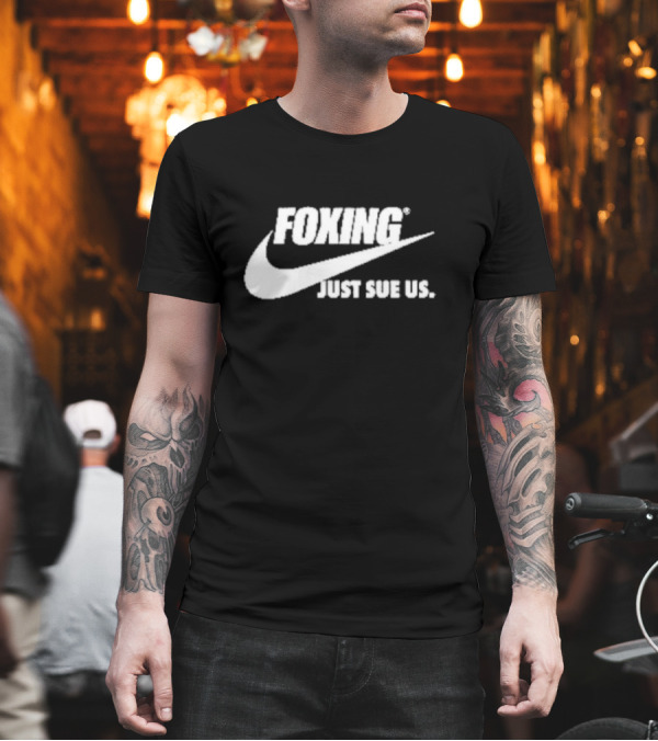 Foxing Just Sue Us T-Shirt Foxing Just Sue Us T-Shirt