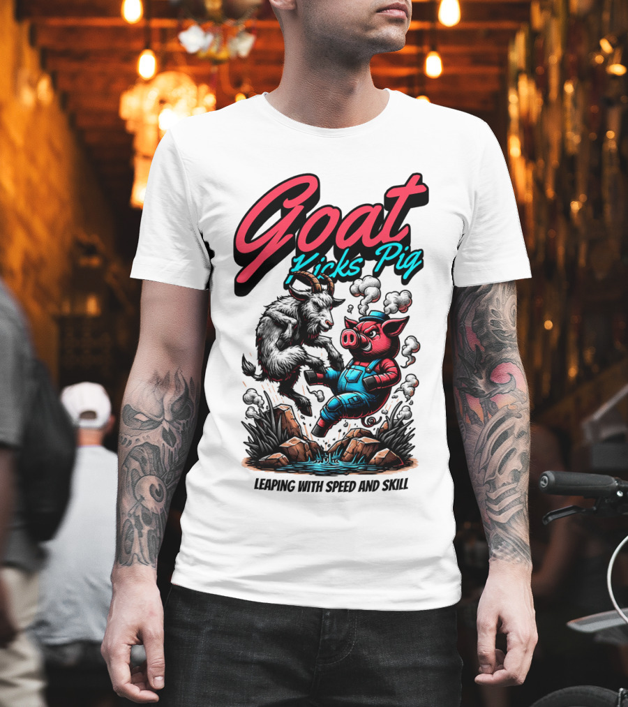 Goat Kicks Pig Leaping With Speed And Skill T-Shirt