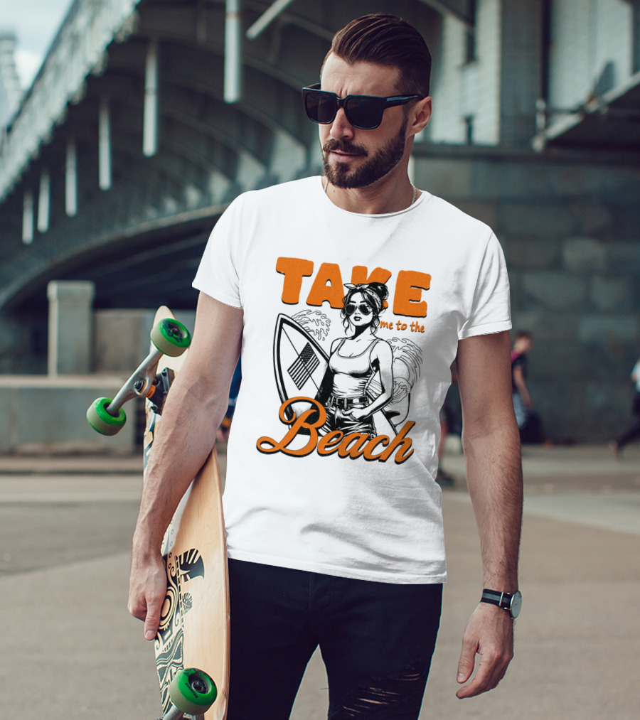 Take Me To The Beach Surfboard And Waves With Stylish Woman In Sunglasses T-Shirt