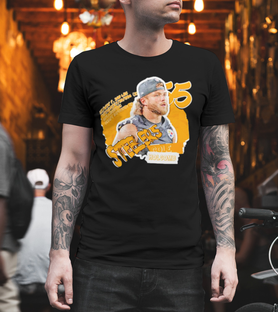 Steelers Football Cole Holcomb 55 Weight 240 lbs Height 6'1 T-Shirt