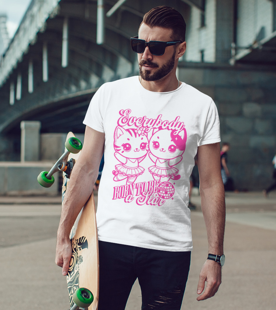 Everybody Born To Be A Star Ballerina Cats T-Shirt