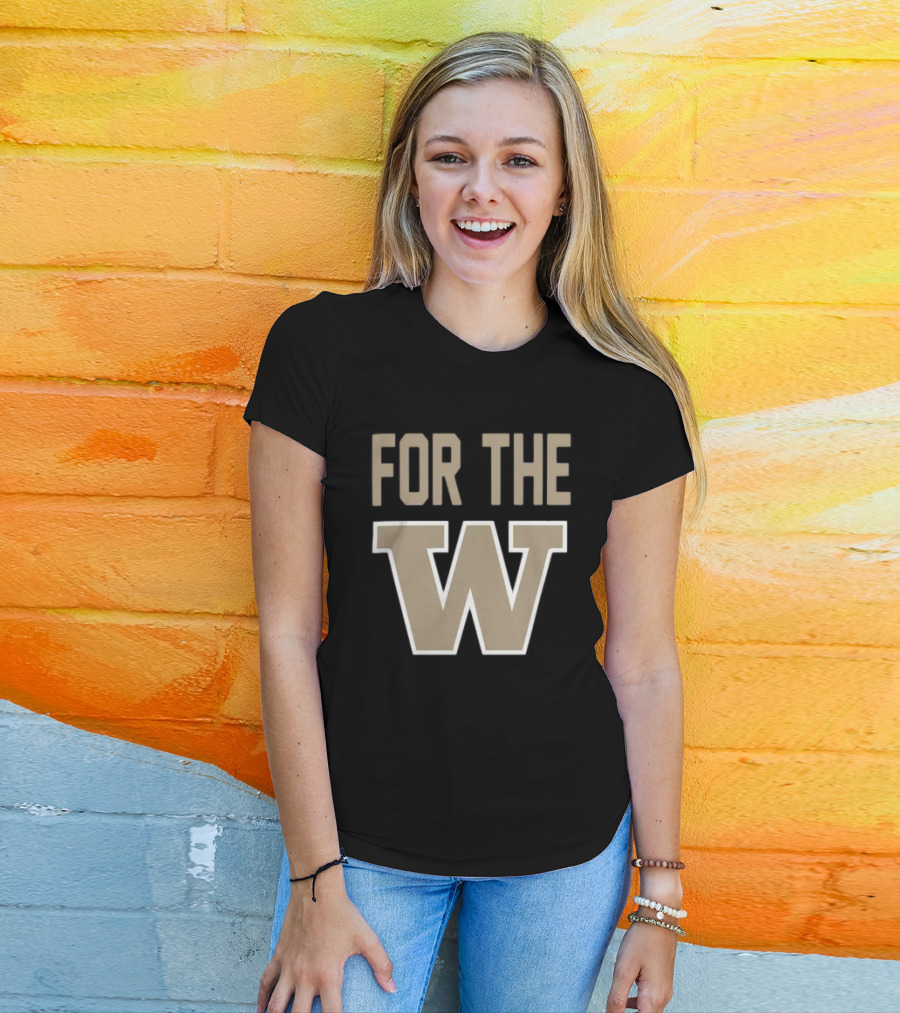 Washington Huskies For The W T-Shirt