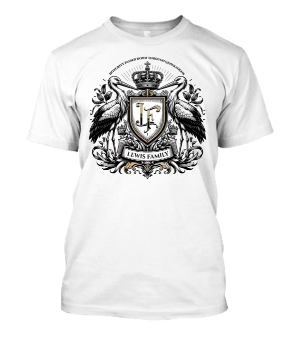 Integrity Passed Down Through Generations LF Lewis Family Crest T-Shirt
