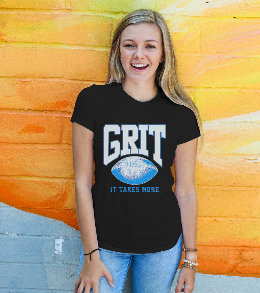 Detroit Lions Grit It Takes More Football Motivation T-Shirt