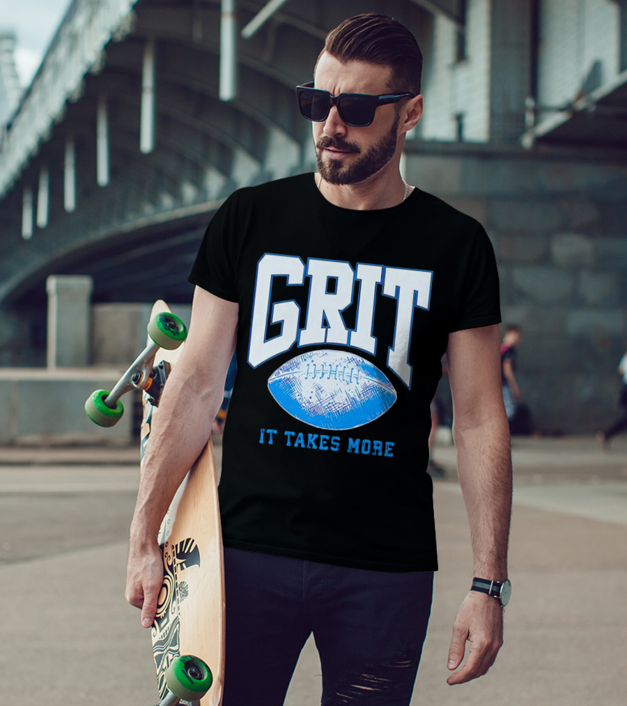 Detroit Lions Grit It Takes More Football Motivation T-Shirt