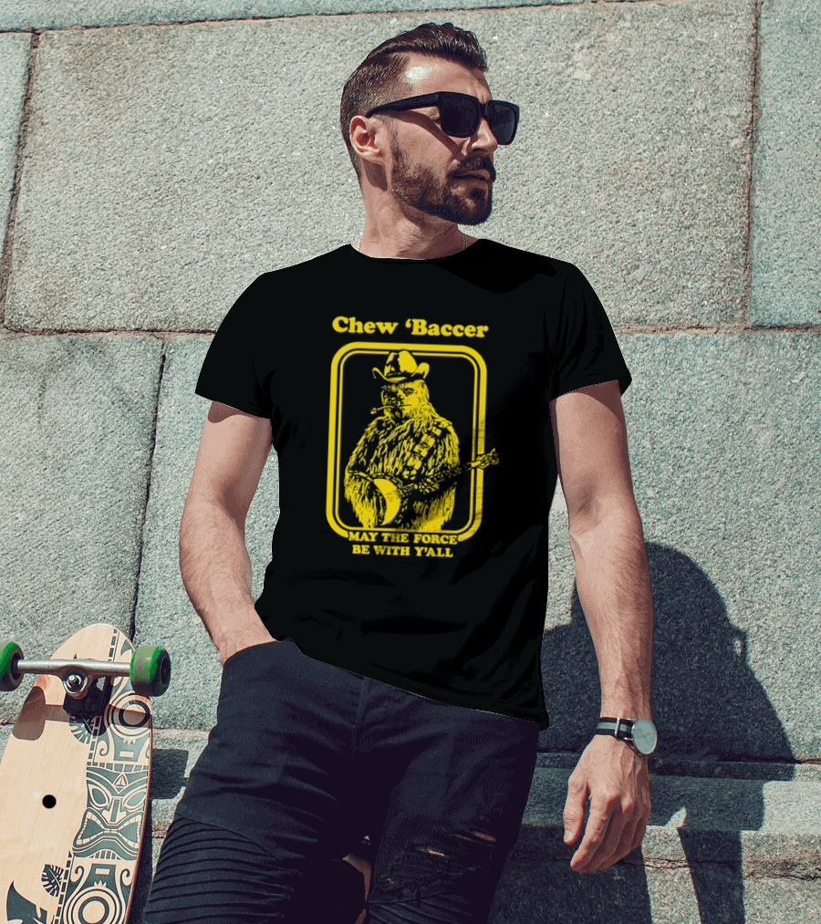 Chew ‘Baccer May The Force Be With Y’all Cowboy Banjo Player T-Shirt