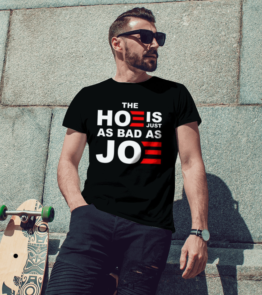 Sarah Larchmont The Hoe Is Just As Bad As Joe T-Shirt