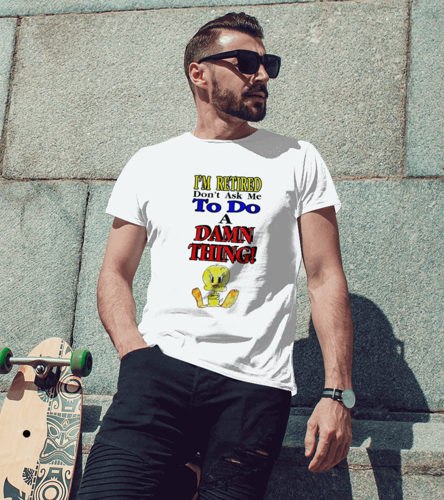 I'm Retired Don't Ask Me To Do A Damn Thing Cartoon Duck T-Shirt