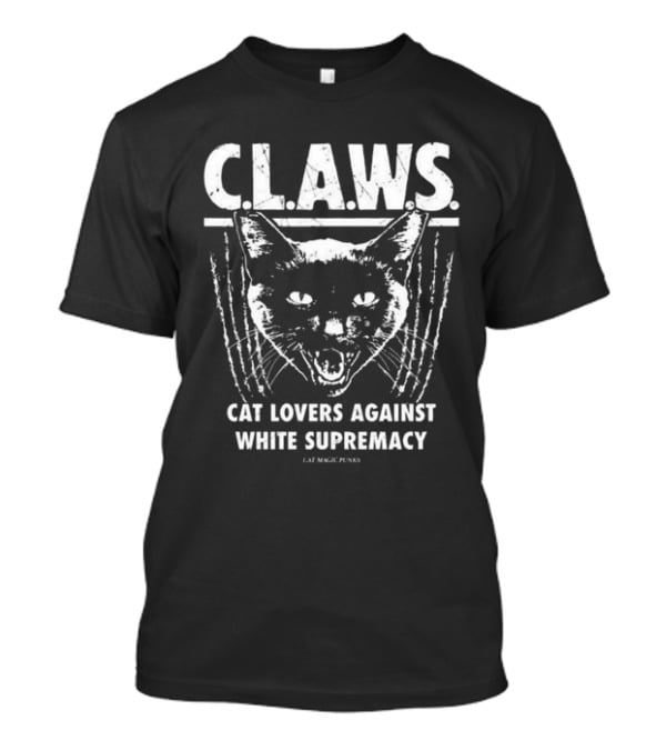 C.L.A.W.S. Cat Lovers Against White Supremacy Cat Magic Punks T-Shirt