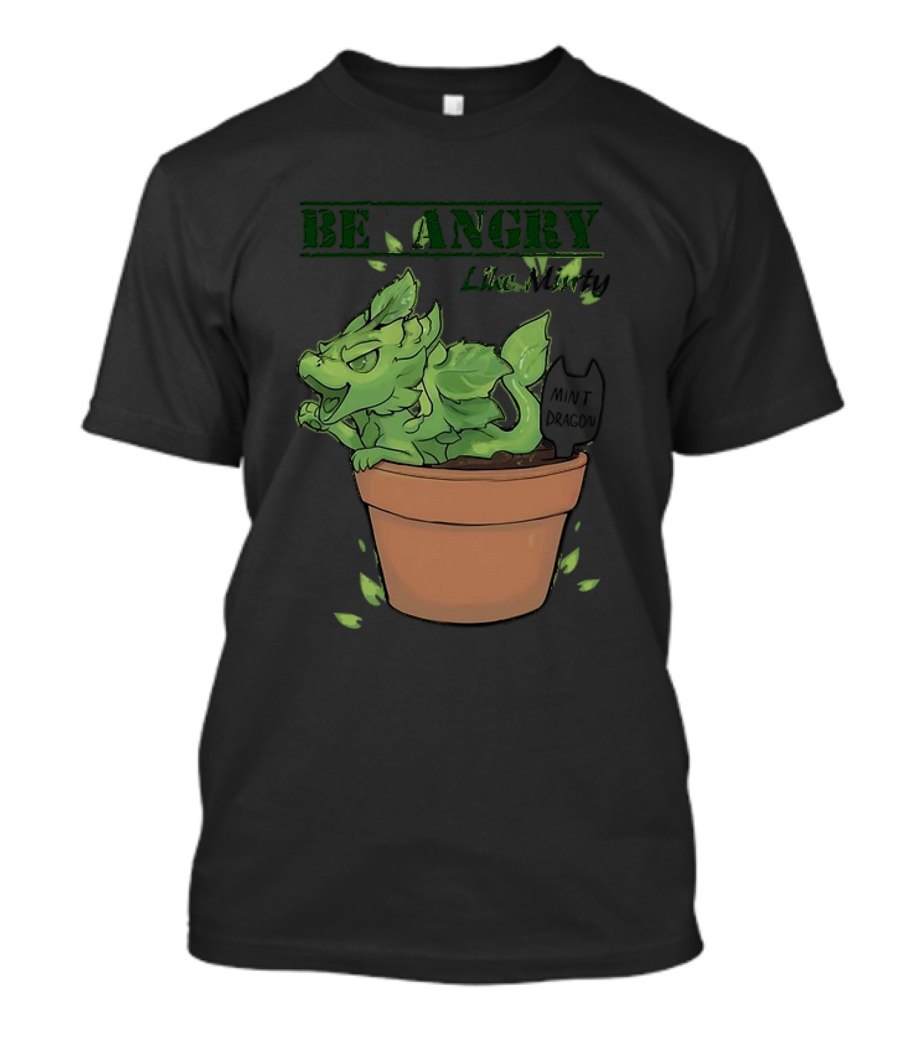 Mint Dragon Be Angry Like Minty In Pot With Leaves T-Shirt