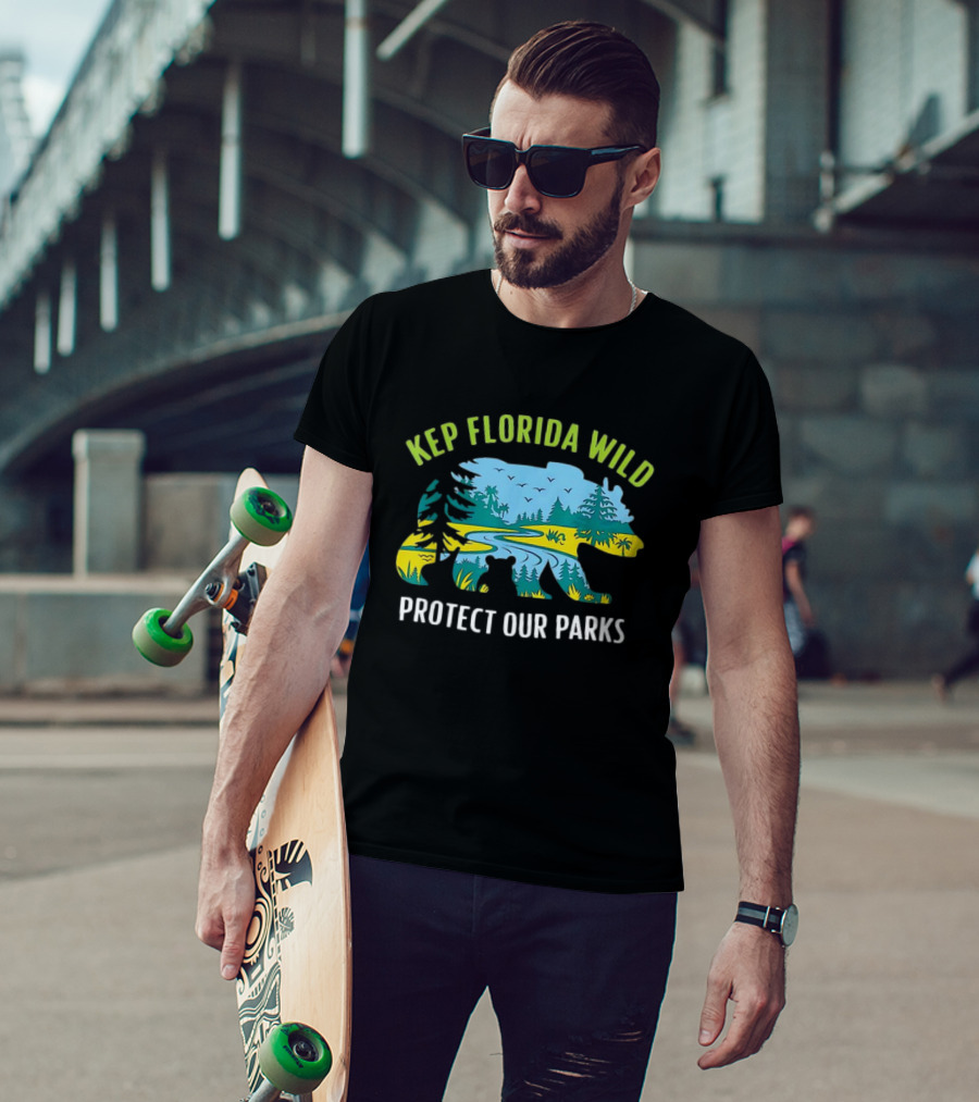 Keep Florida Wild Protect Our Parks Bear Nature Conservation T-Shirt