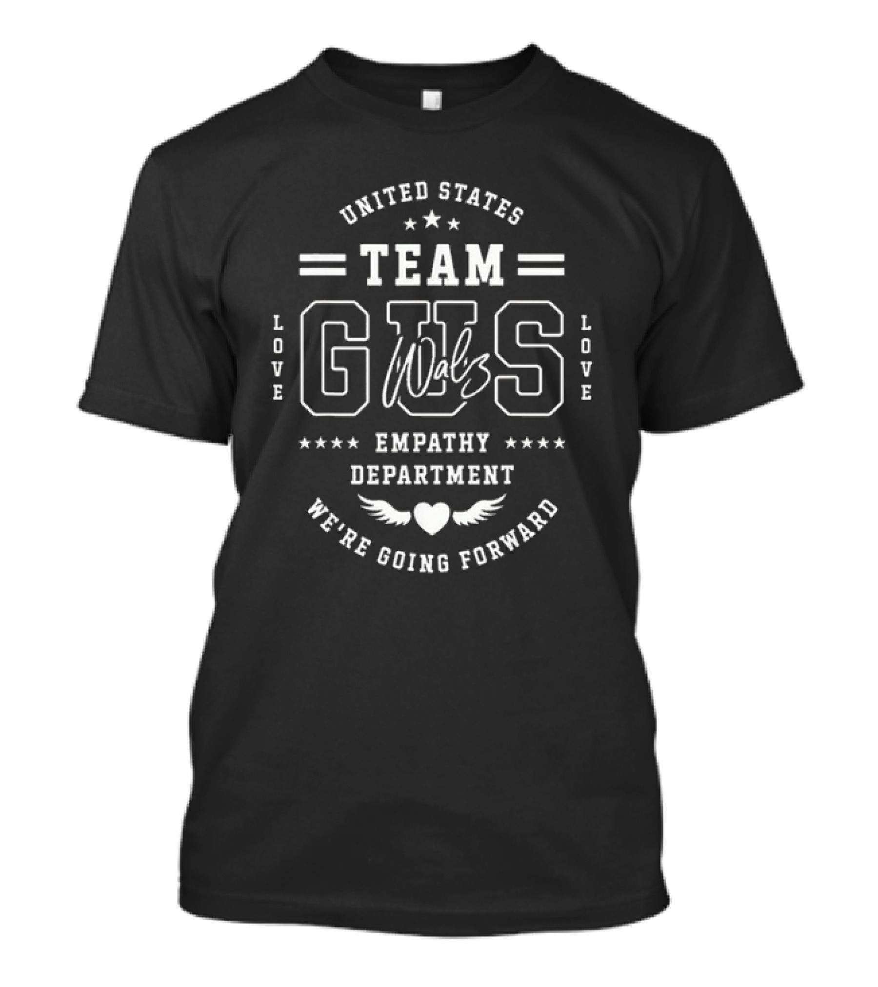 United States Team Gus Walz Varsity Empathy Department We're Going Forward Love T-Shirt