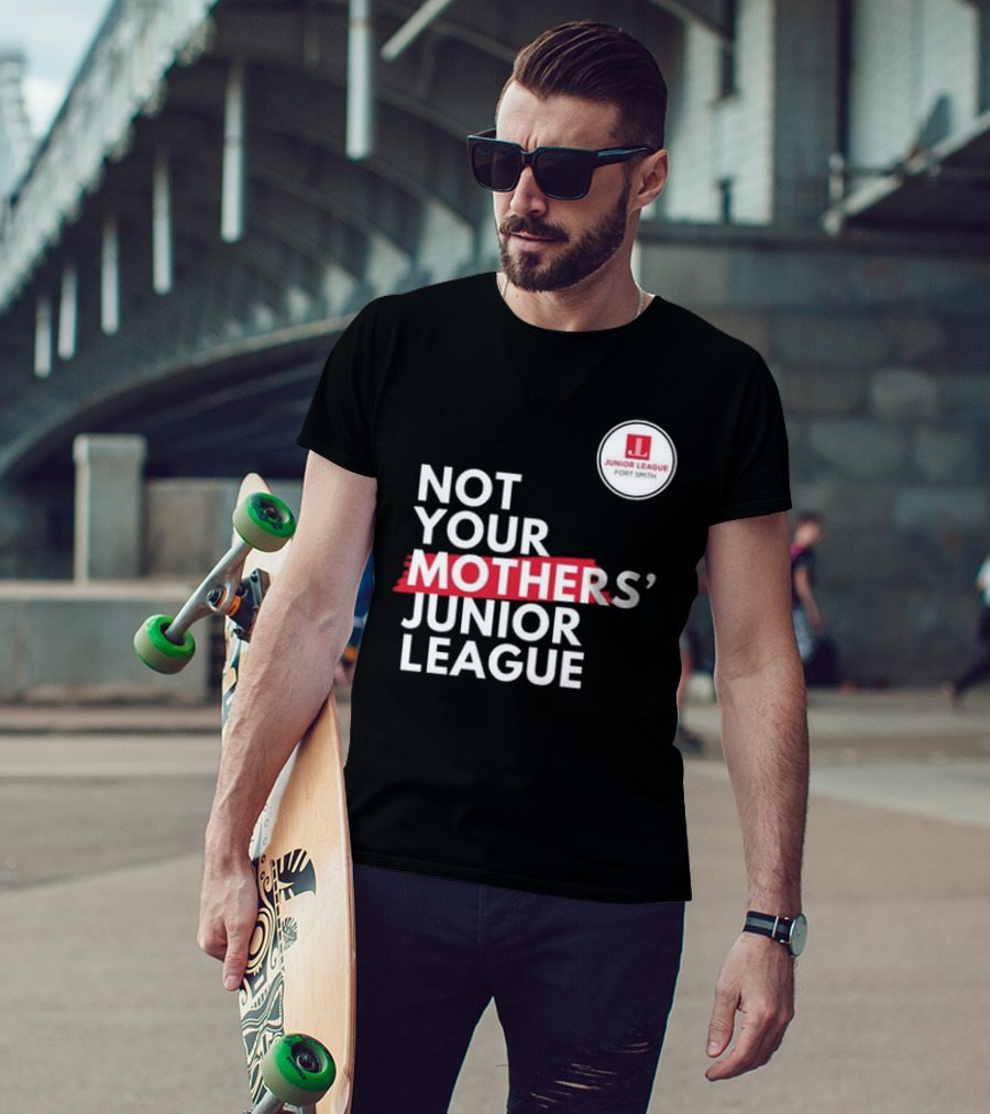 Not Your Mother’s Junior League Fort Smith T-Shirt