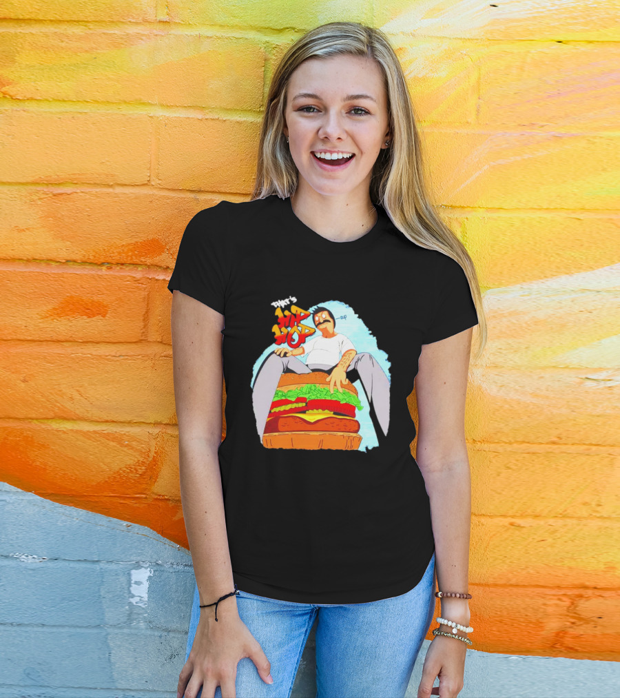 Bob’s Burgers That's Hip Hop Burger Groovin' T-Shirt
