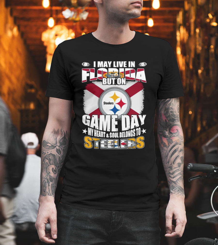 I May Live in Florida But On Game Day My Heart and Soul Belongs to Steelers Flag T-Shirt