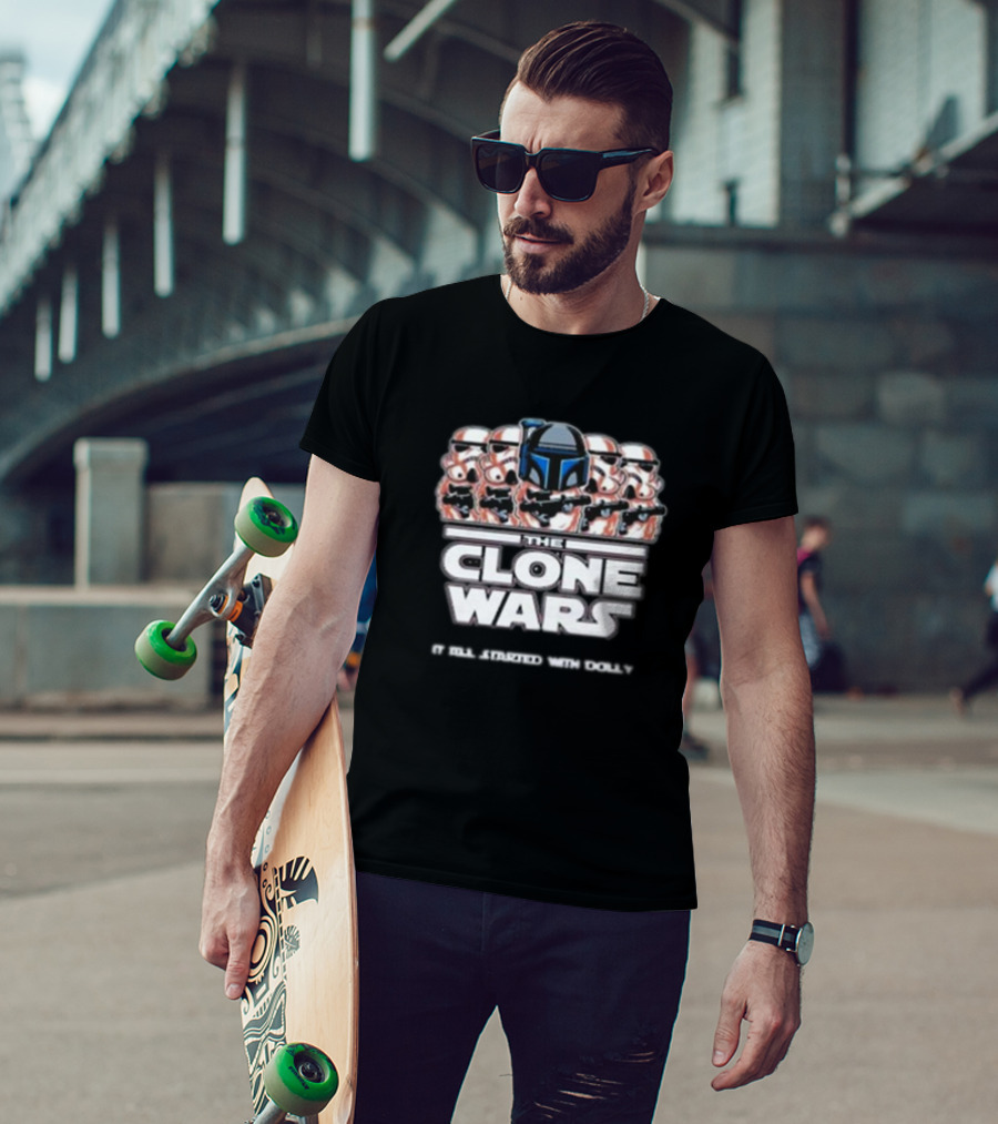 The Clone Wars It All Started With Dolly Star Wars Stormtroopers T-Shirt