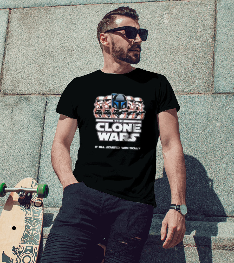 The Clone Wars It All Started With Dolly Star Wars Stormtroopers T-Shirt