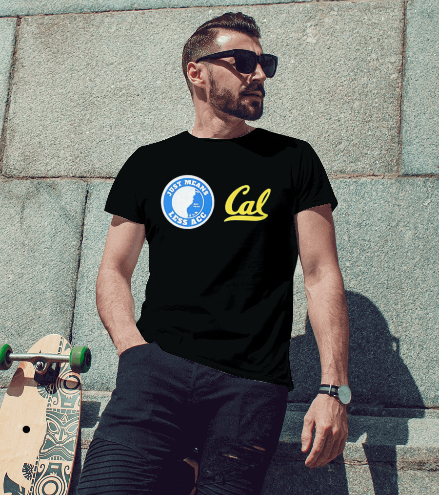 Just Means Less ACC Cal T-Shirt