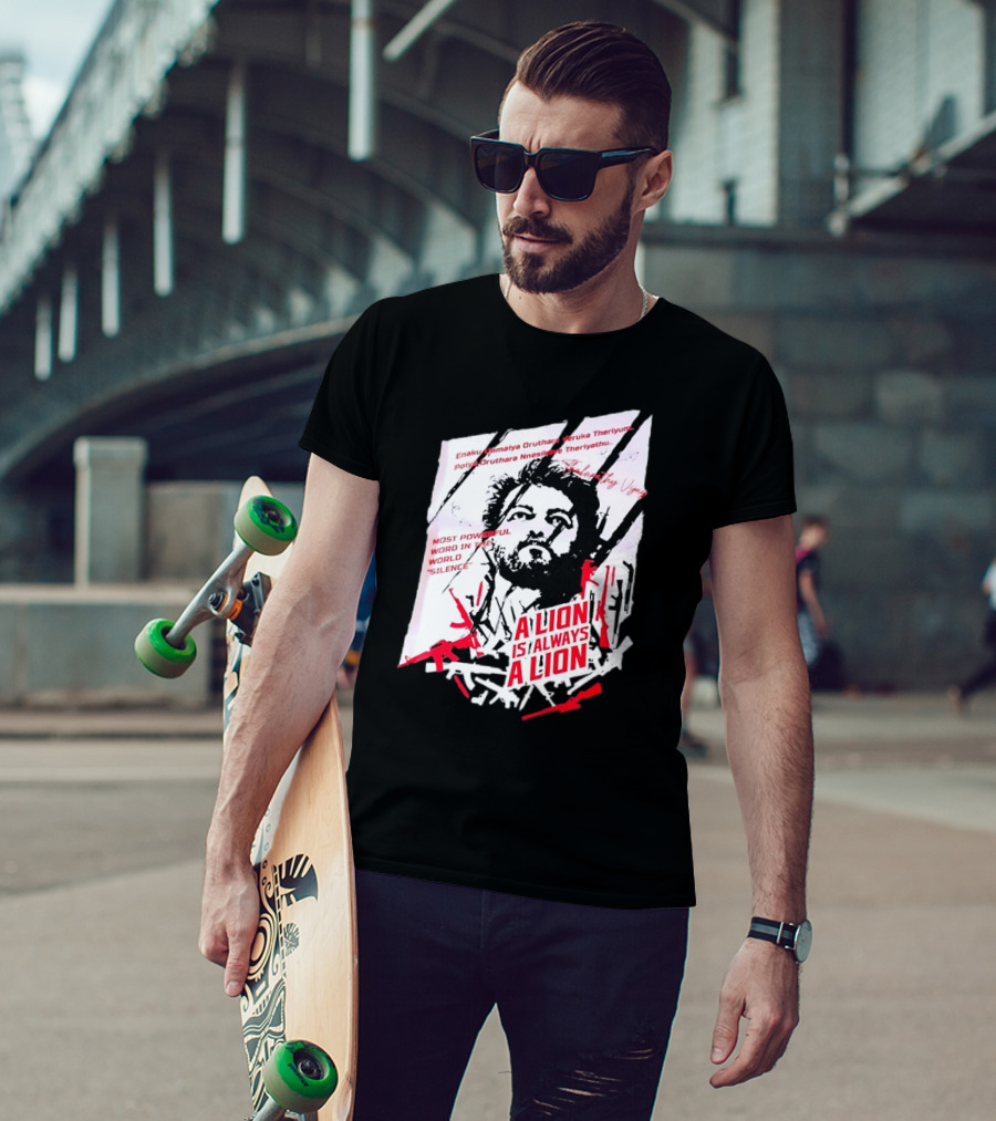 A Lion Is Always A Lion Thalapathy Vijay Most Powerful Word In The World Silence T-Shirt