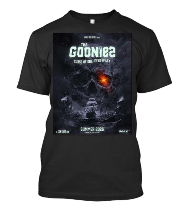 The Goonies 2 Curse Of One-Eyed Willy Summer 2026 IMAX Only In Theaters Warner Bros Pictures A Sam Raimi Film T-Shirt
