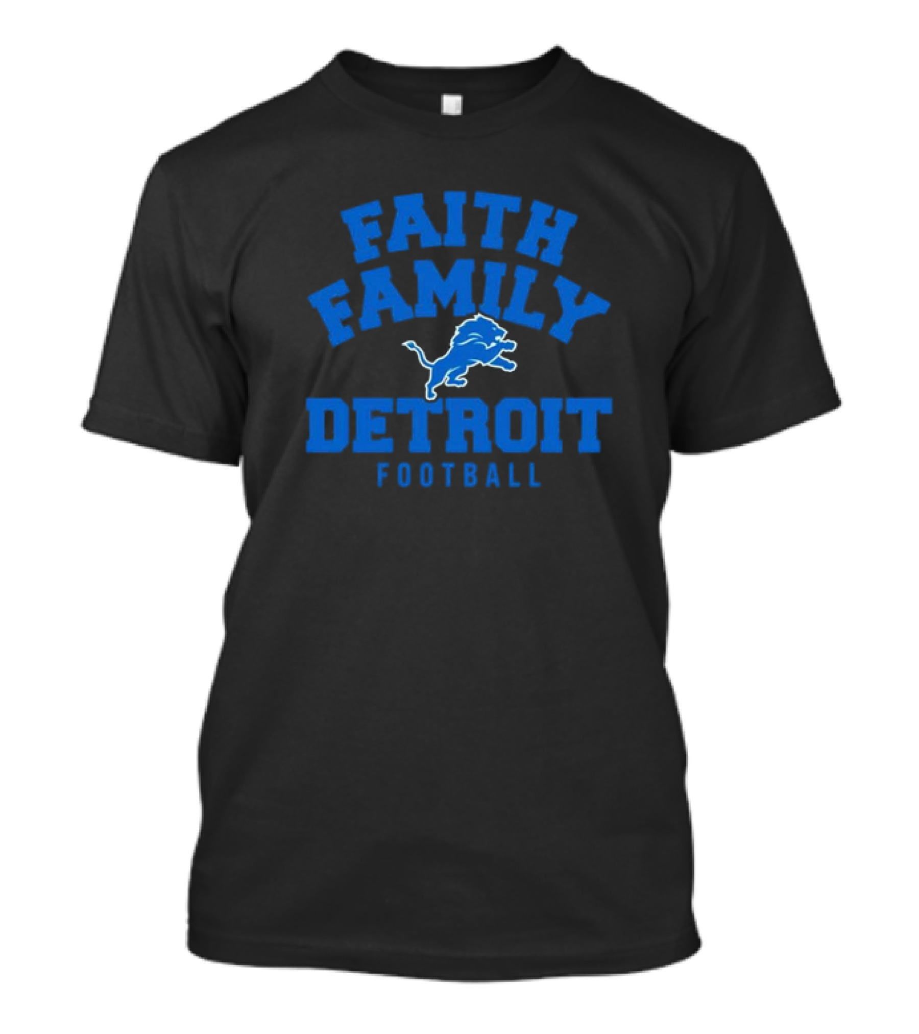 Faith Family Detroit Lions Football T-Shirt