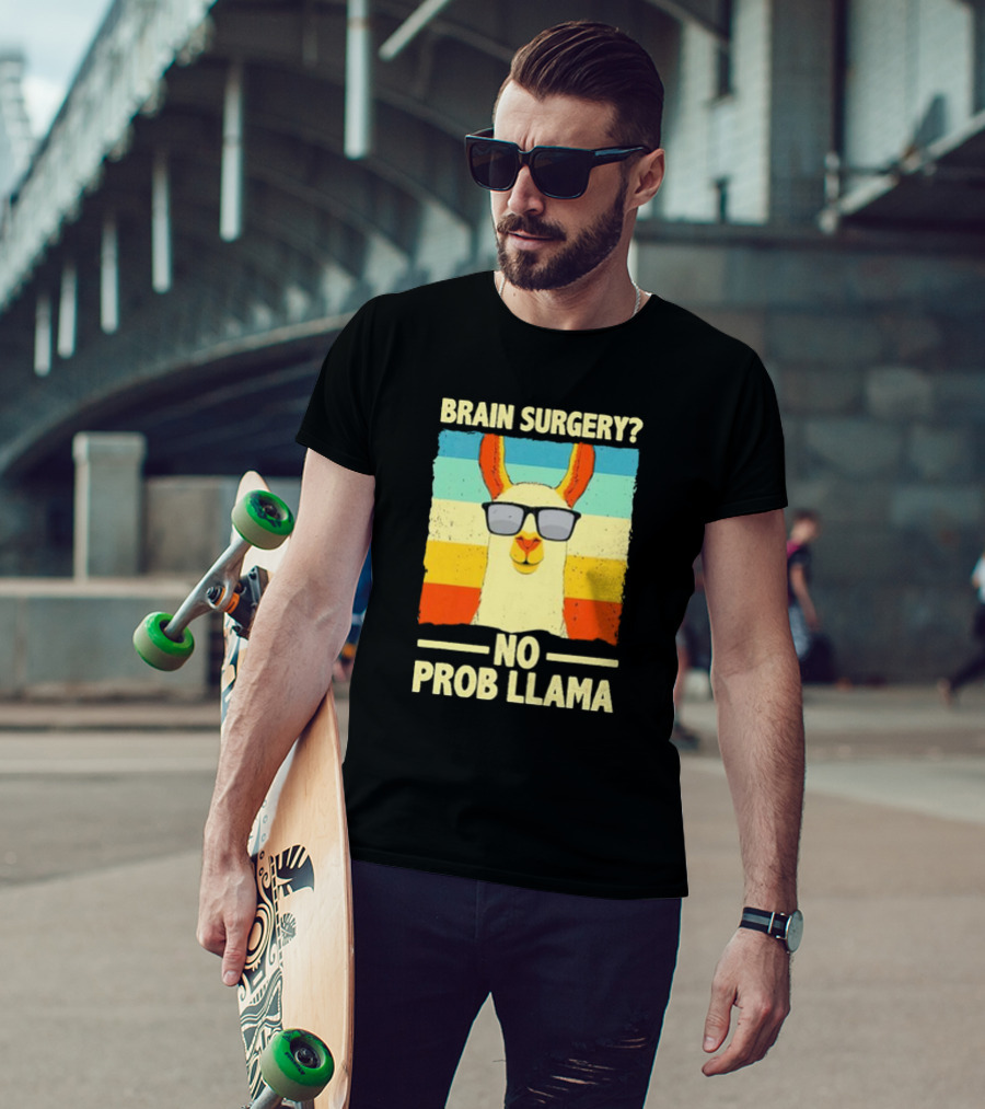 Brain Surgery No Prob Llama T-Shirt