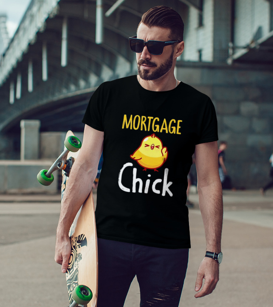 MORTGAGE CHICK T-Shirt