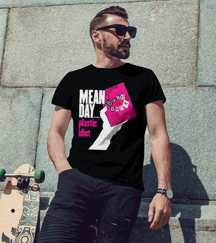 Mean Day Burn Book Plastic Idiot T-Shirt