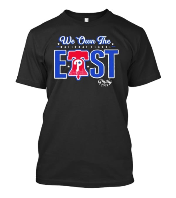 We Own The National League East Philly T-Shirt